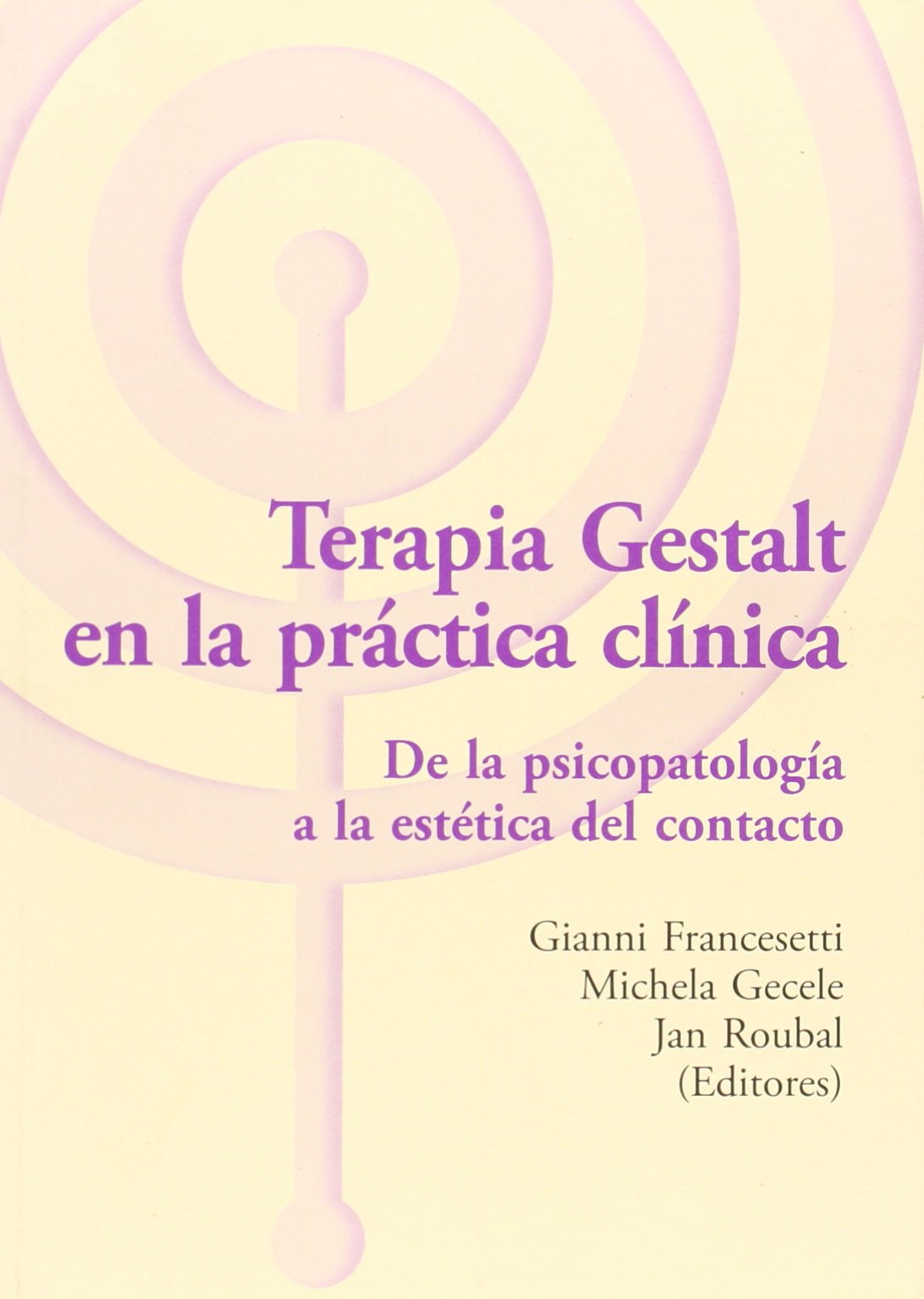 Libro: Terapia Gestalt en la práctica clínica : de la psicopatología a la estética del contacto
