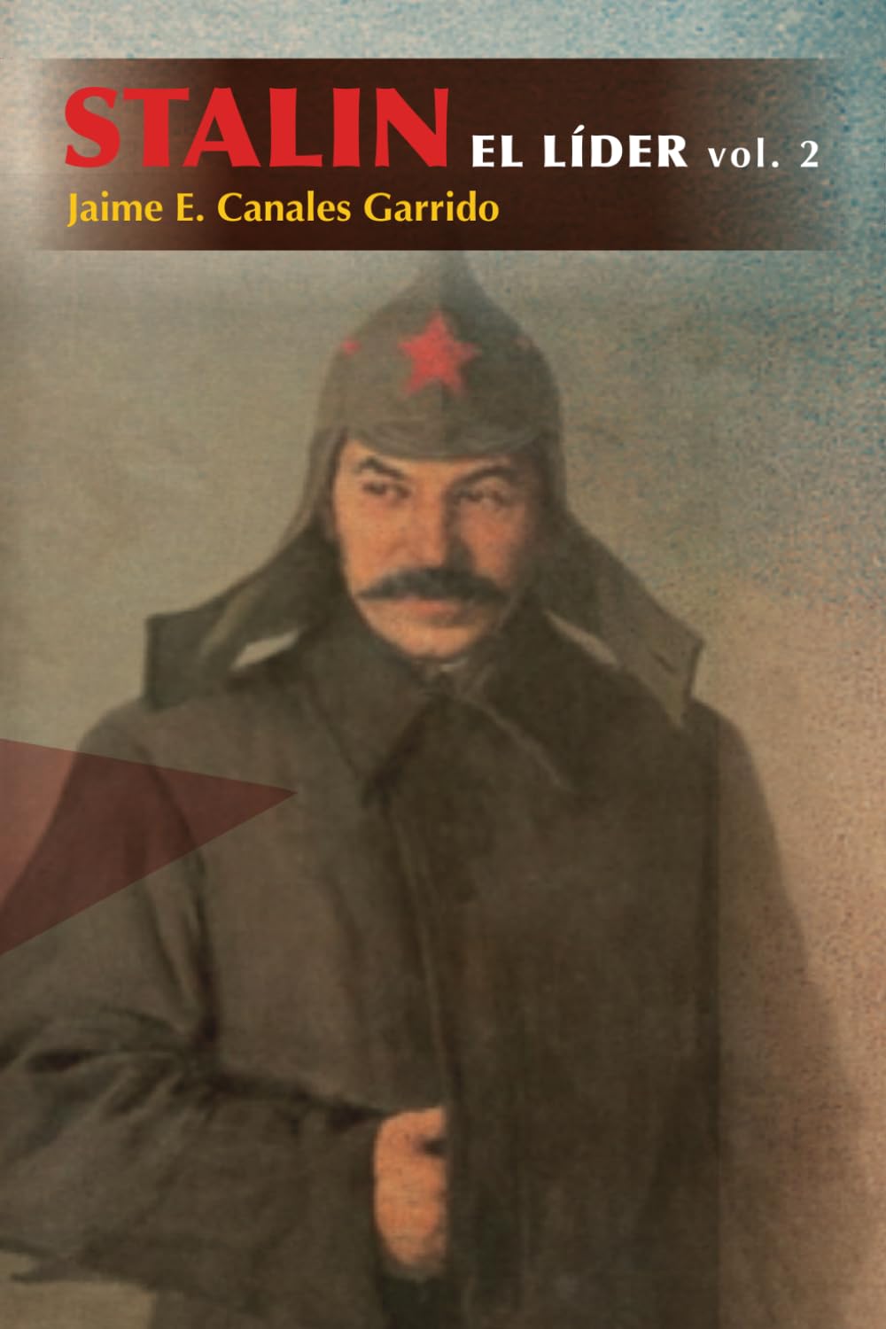 Libro: STALIN EL LÍDER: VOLUMEN 2