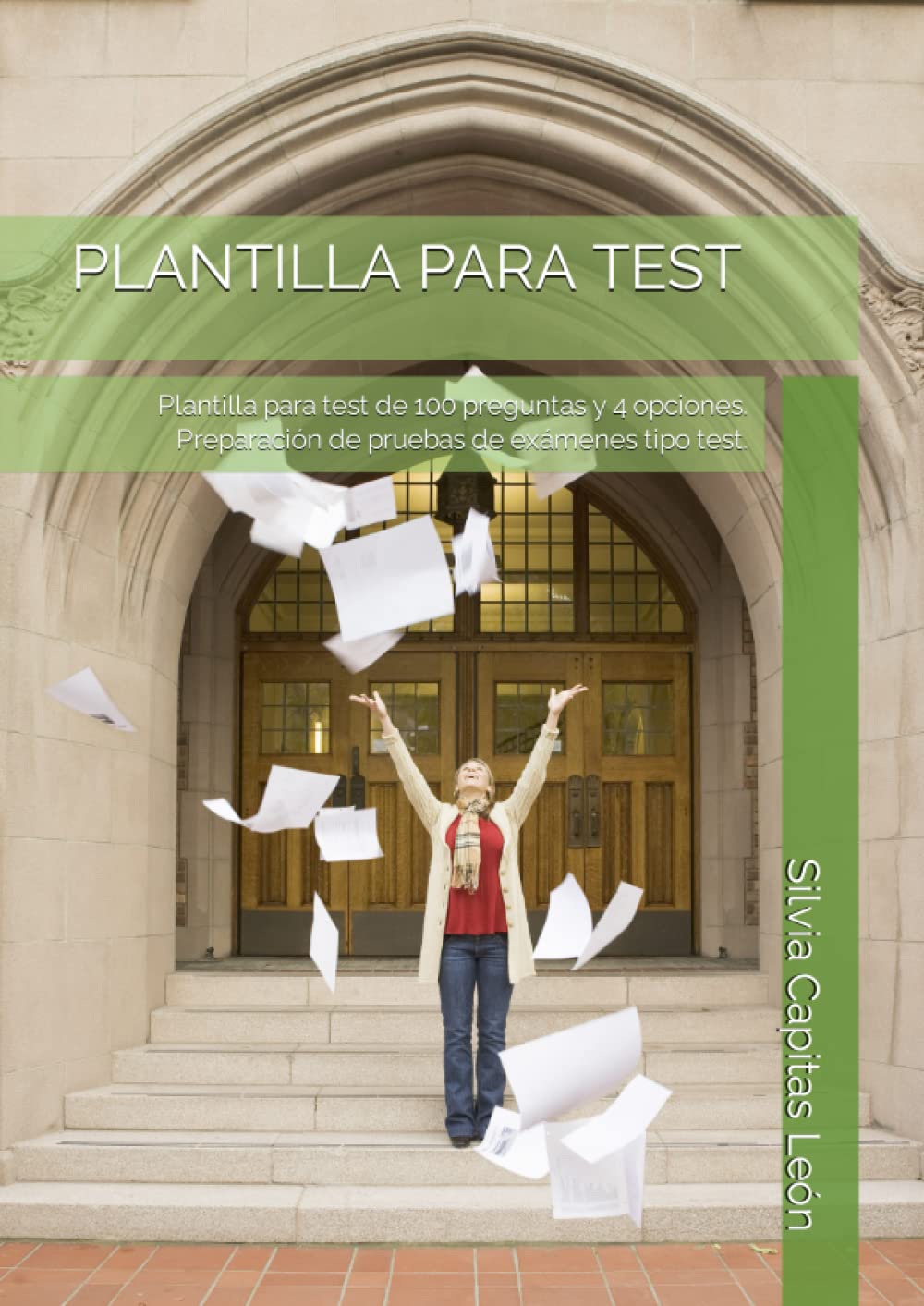 Libro: PLANTILLA PARA TEST: 50 PLANTILLAS PARA TEST DE 100 PREGUNTAS Y 4 OPCIONES A,B,C Y D. PREPARACIÓN DE PRUEBAS DE EXÁMENES TIPO TEST.