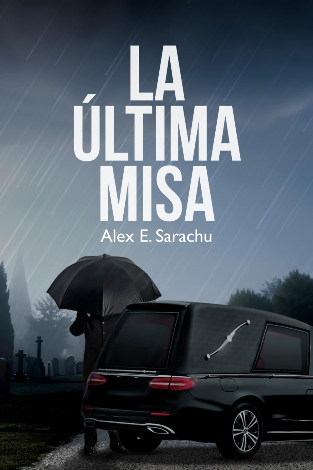 Libro: LA ÚLTIMA MISA: ¿Qué harías si encontrases un cadáver idéntico a ti? La historia de un hombre que lleva trabajando con la muerte desde que salió del ... que su madre lo abandonó. (Spanish Edition)