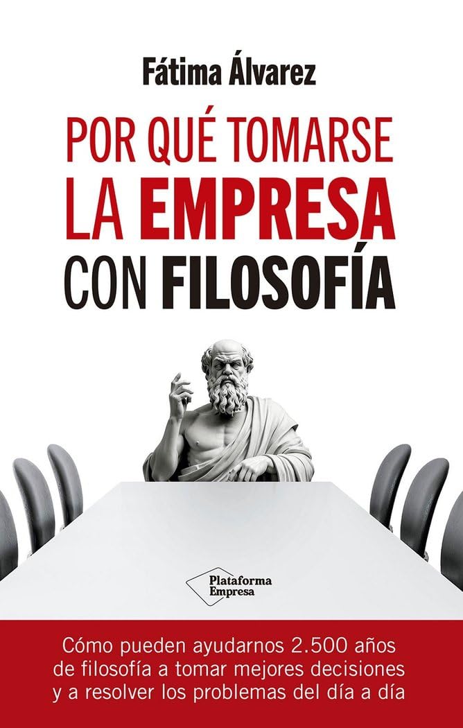 Libro: Por qué tomarse la empresa con filosofía