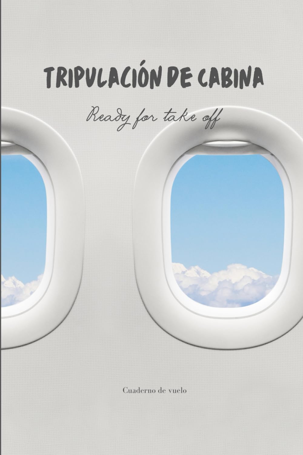Libro: Tripulación de cabina: Cuaderno de vuelo (Spanish Edition)