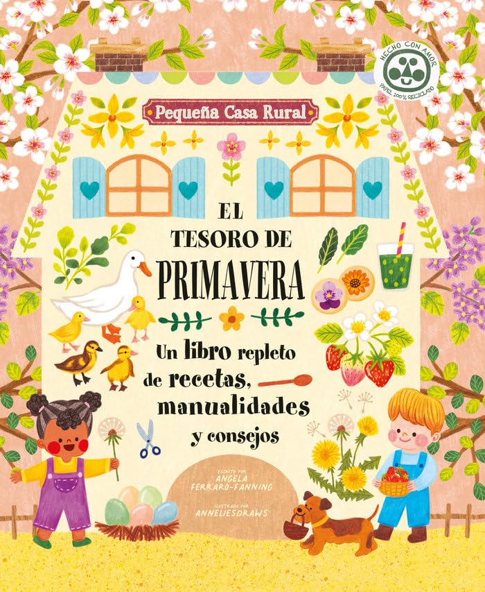 Libro: El Tesoro De Primavera - Un Libro Repleto De Recetas, Manualidades Y Consejos: 2 (Pequeña casa rural)