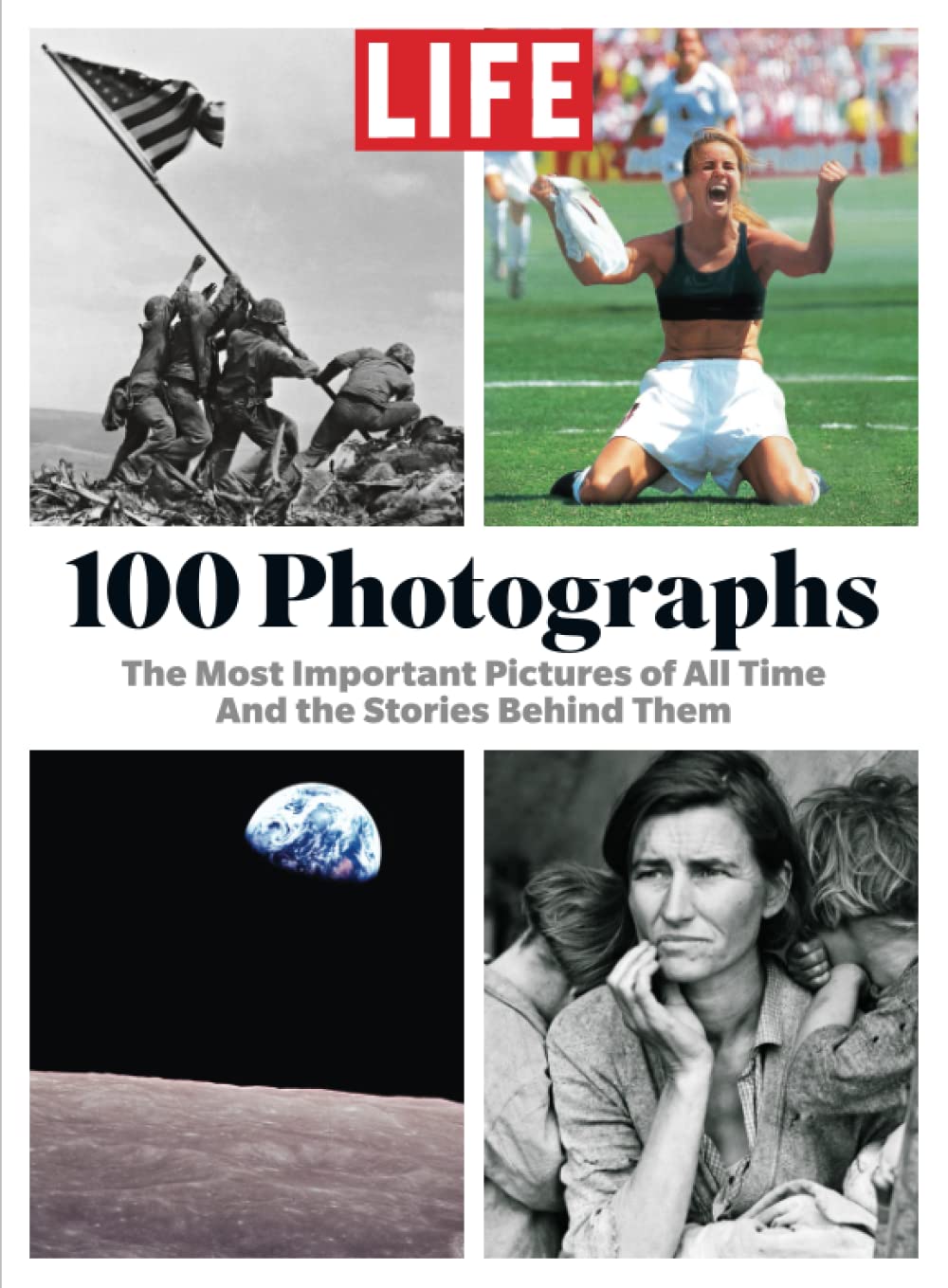 Libro: LIFE 100 Photographs: The Most Important Pictures of All Time And the Stories Behind Them