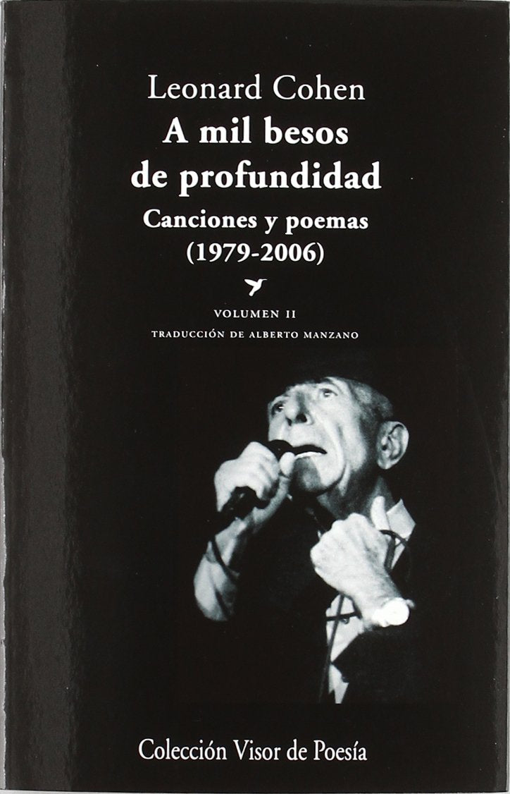 Libro: A mil besos de profundidad: Canciones y poemas (1979 - 2006). Volumen II: 805 (Visor de Poesía)