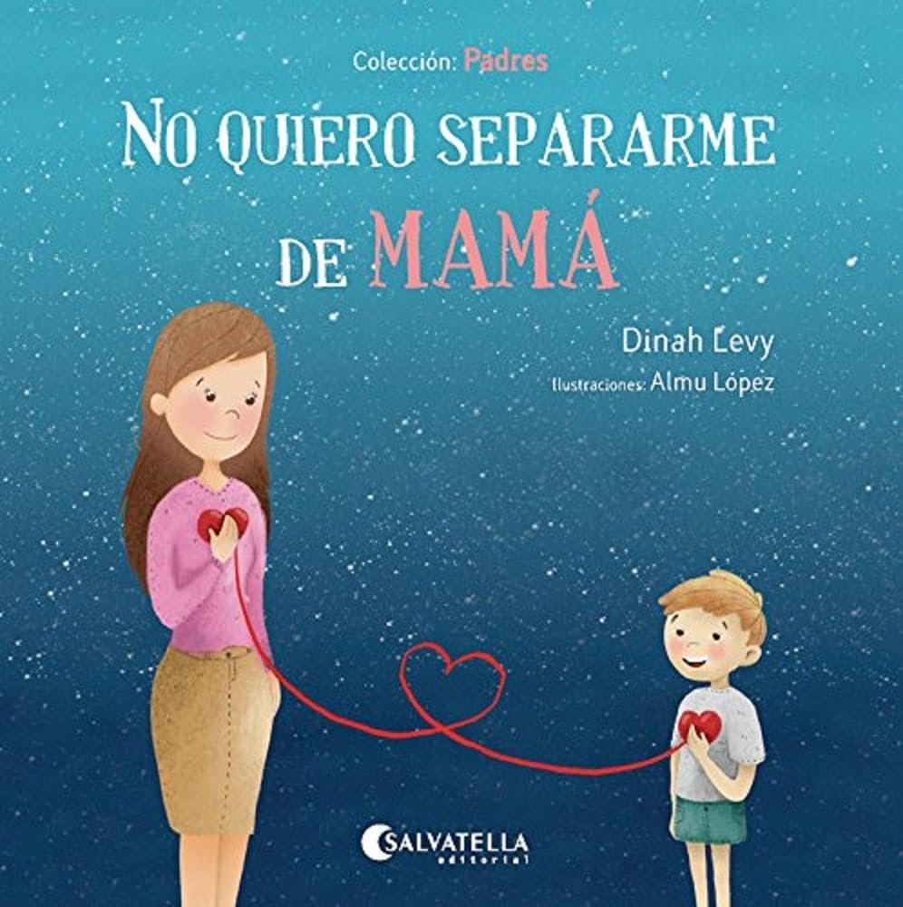 Libro: No quiero separarme de mamá: Padres 2