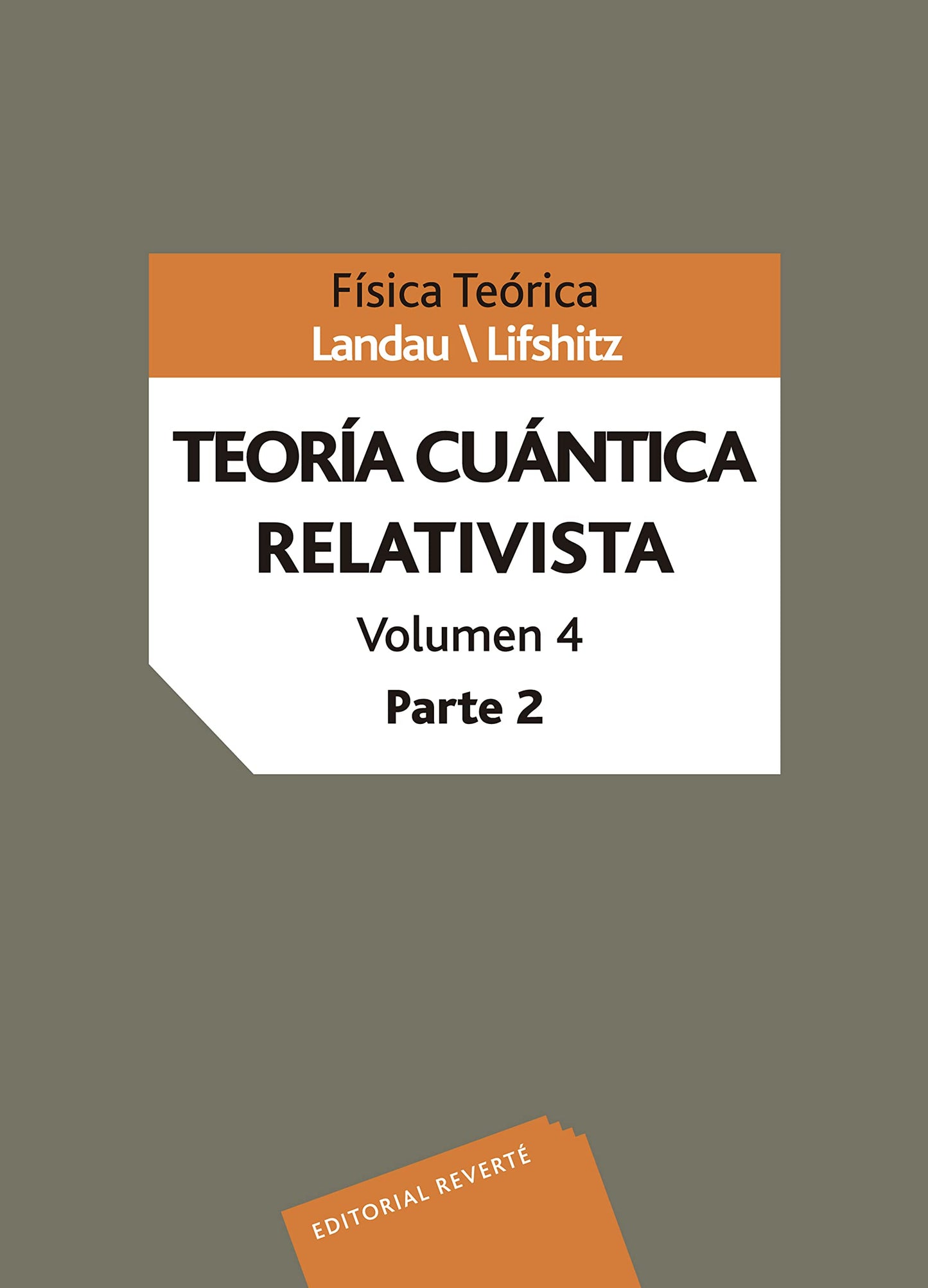 Libro: Teoría cuántica relativista Vol. 4, Parte 2 (Volume 4) (Spanish Edition)