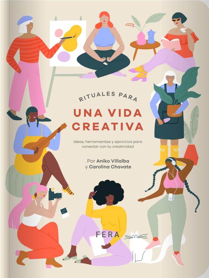 Libro: RITUALES PARA UN VIDA CREATIVA: Ideas, herramientas y ejercicios para conectar con tu creatividad