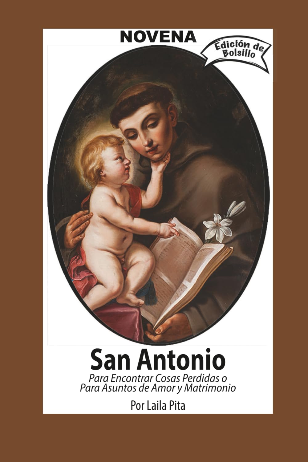 Libro: Novena De San Antonio De Padua Para Encontrar Cosas Perdidas o Para Asuntos de Amor y Matrimonio (Spanish Edition)