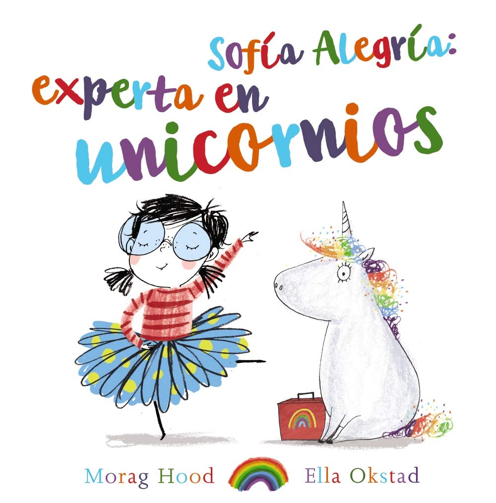 Libro: Sofía Alegría: experta en unicornios (PRIMEROS LECTORES - Álbum ilustrado)