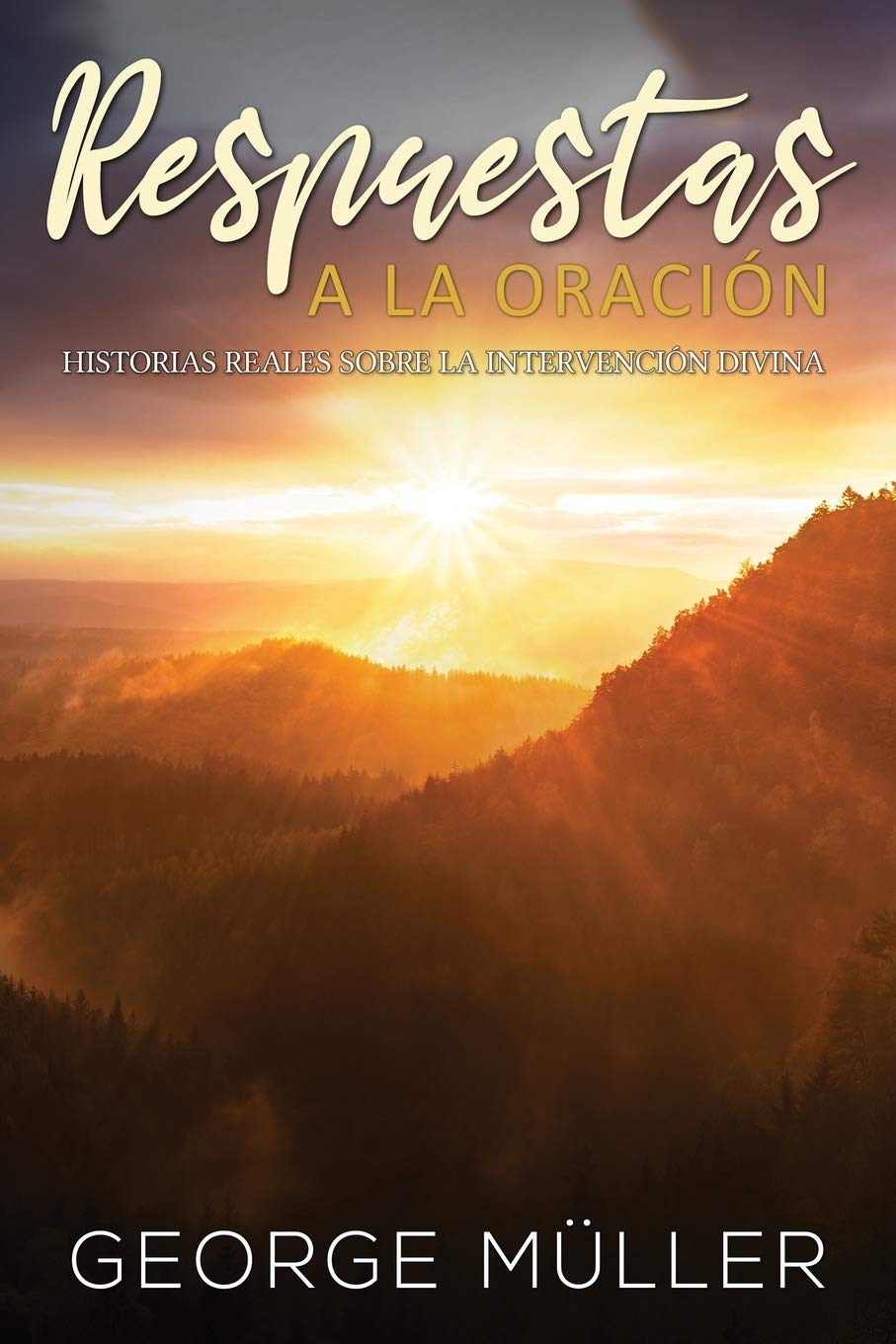 Libro: Respuestas a la Oración: Historias Reales sobre la Intervención Divina (Spanish Edition)