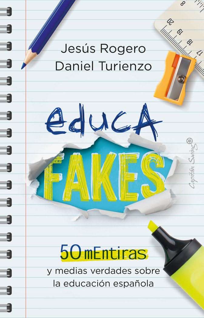 Libro: Educafakes: 50 mentiras y medias verdades sobre la educación española (Ensayo)