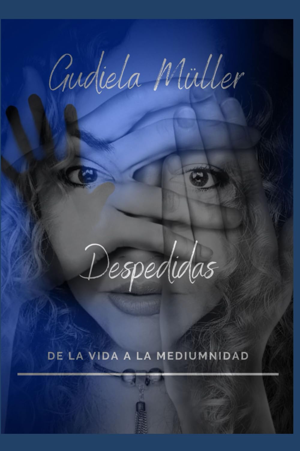 Libro: DESPEDIDAS: DE LA VIDA A LA MEDIUMNIDAD