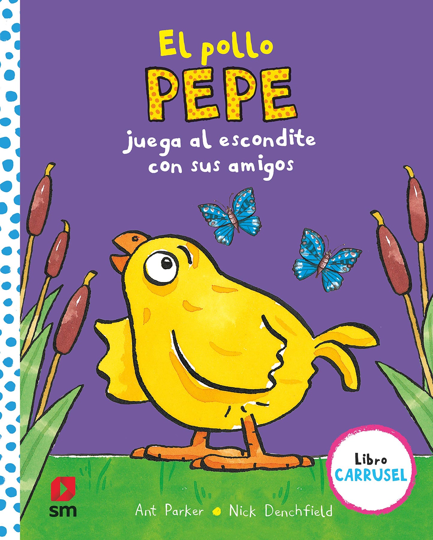 El pollo Pepe juega al escondite con sus amigos (libro carrusel) (El pollo Pepe y sus amigos)