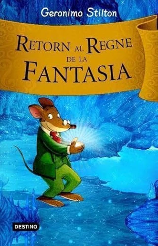 Libro: Retorn al regne de la fantasia (GERONIMO STILTON. REGNE DE LA FANTASIA)