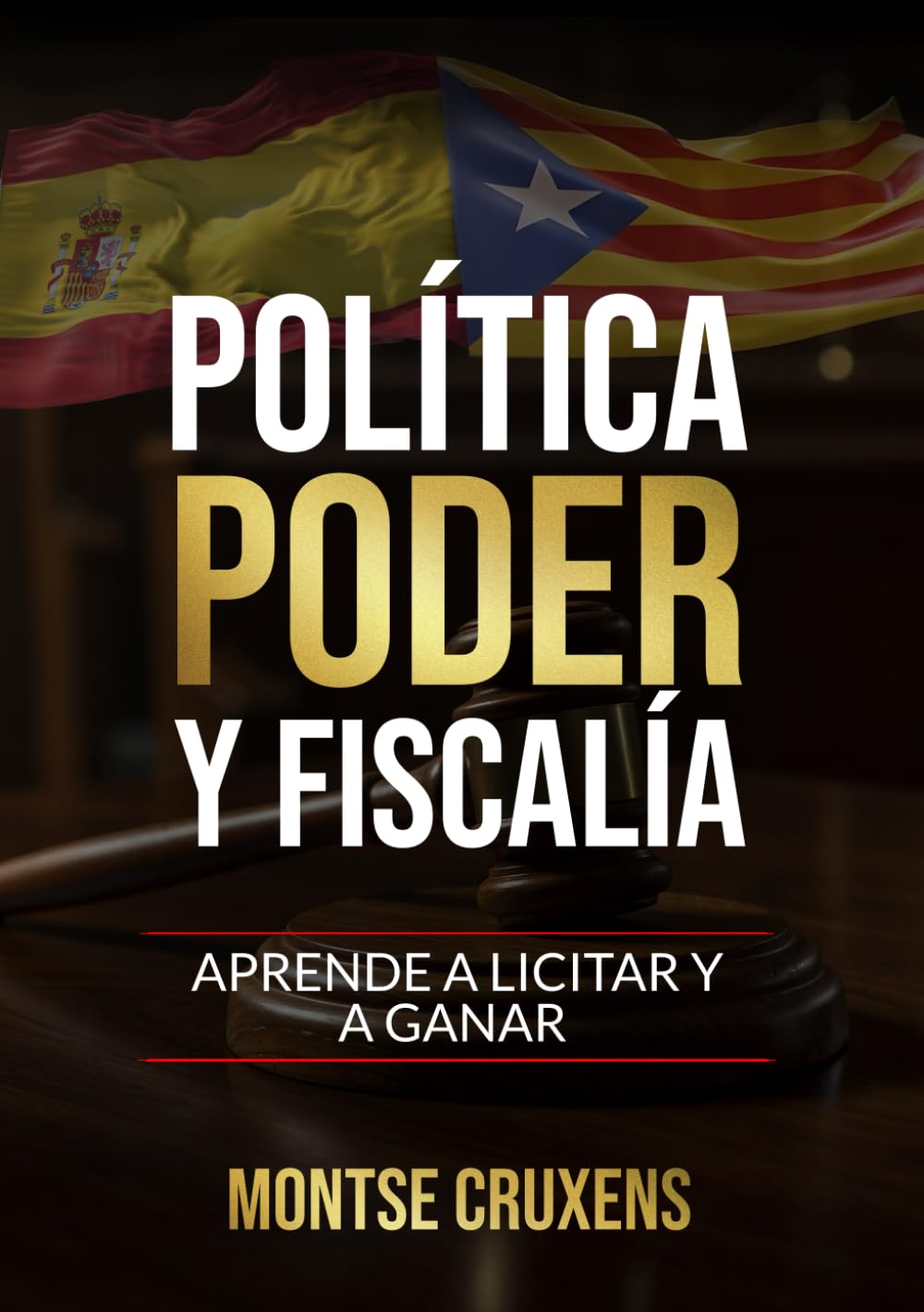 Libro: Política, Poder y Fiscalía: Aprender a licitar y ganar (Spanish Edition)