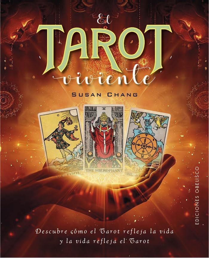 Libro: El tarot viviente: Descubre cómo el tarot refleja la vida y la vida refleja el tarot (Cartomancia y tarot)