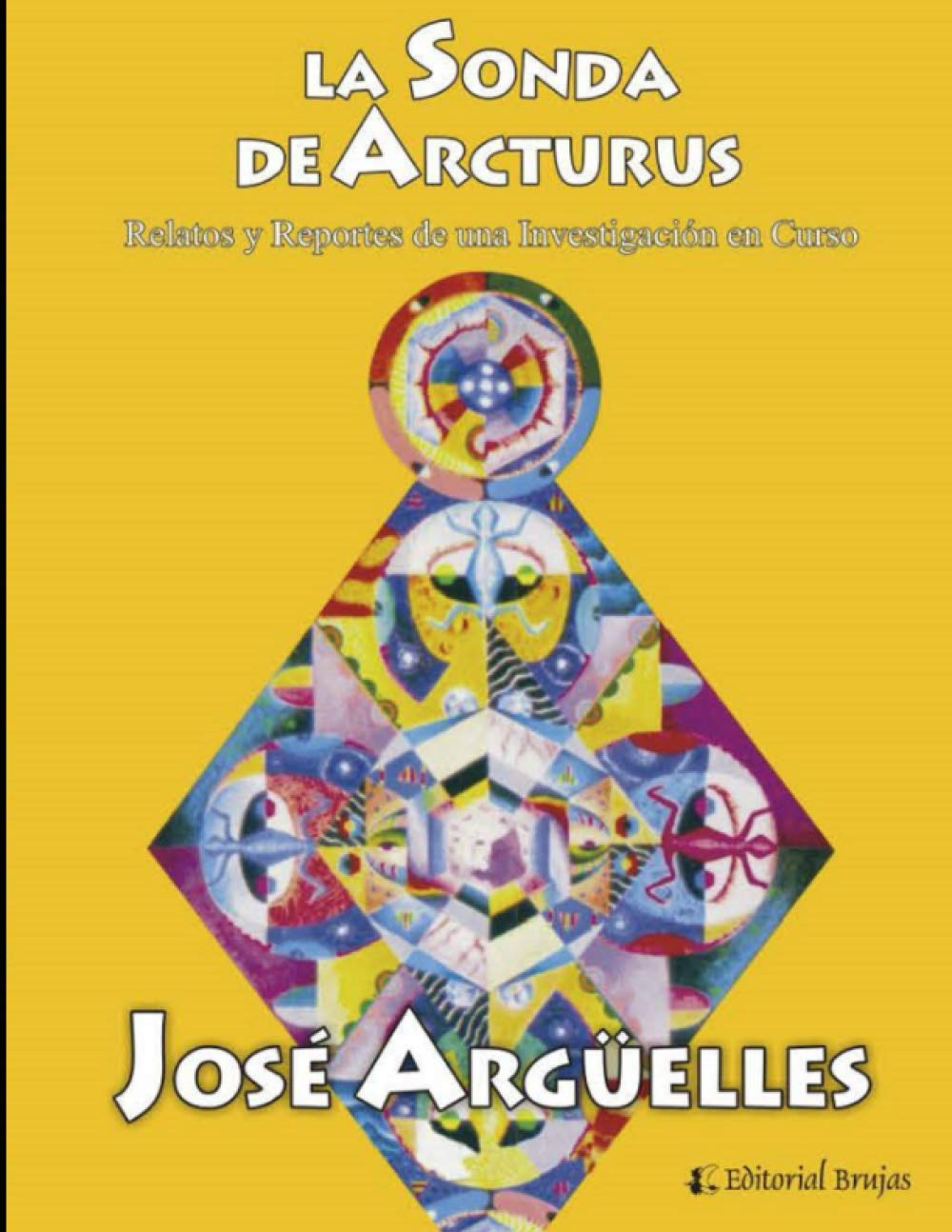 Libro: La sonda de Arcturus: Relatos e Informes de una Investigación en Curso: 3 (Espiritualidad - Tendencias y escuelas)