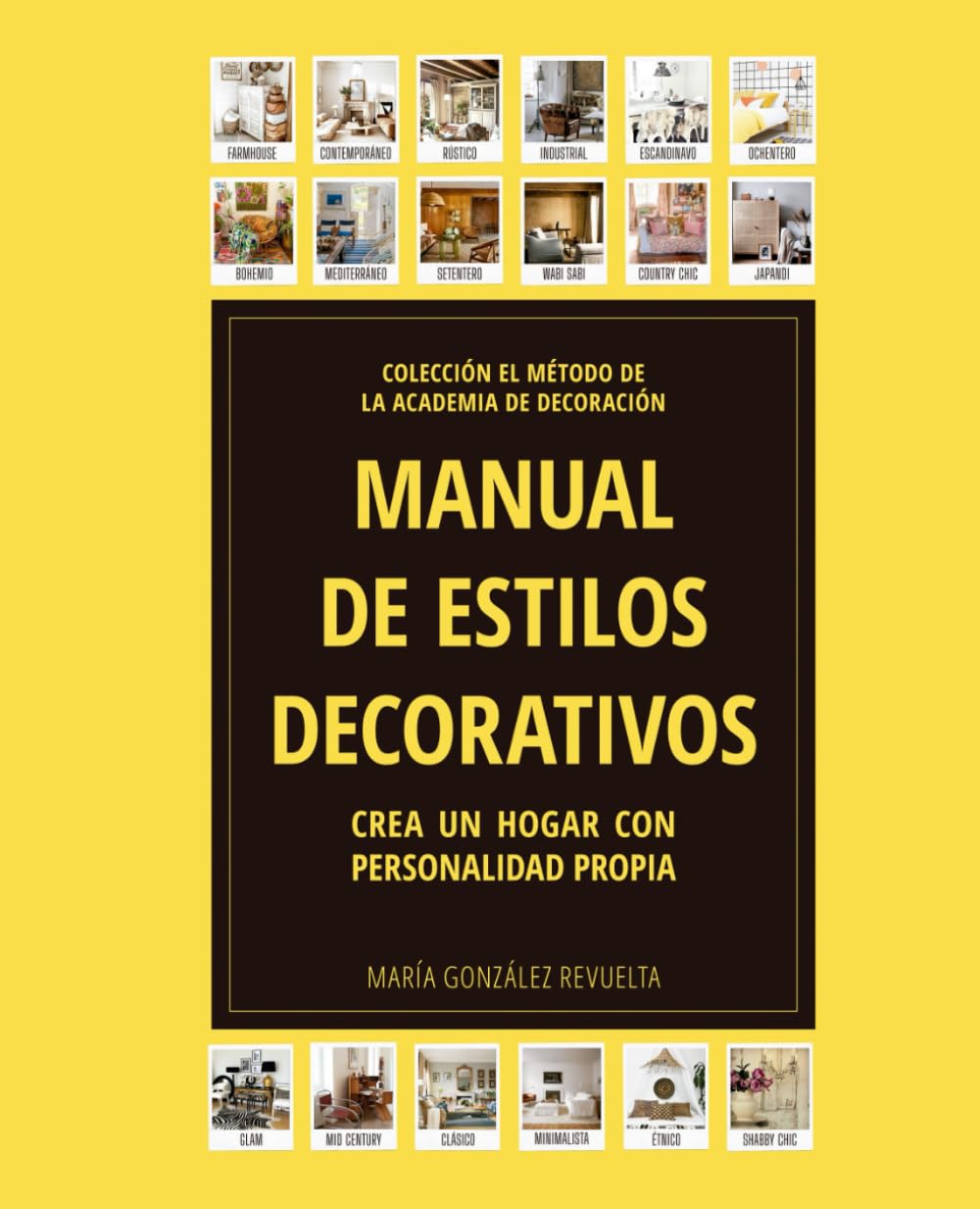 Libro: MANUAL DE ESTILOS DECORATIVOS: Crea un hogar con personalidad propia