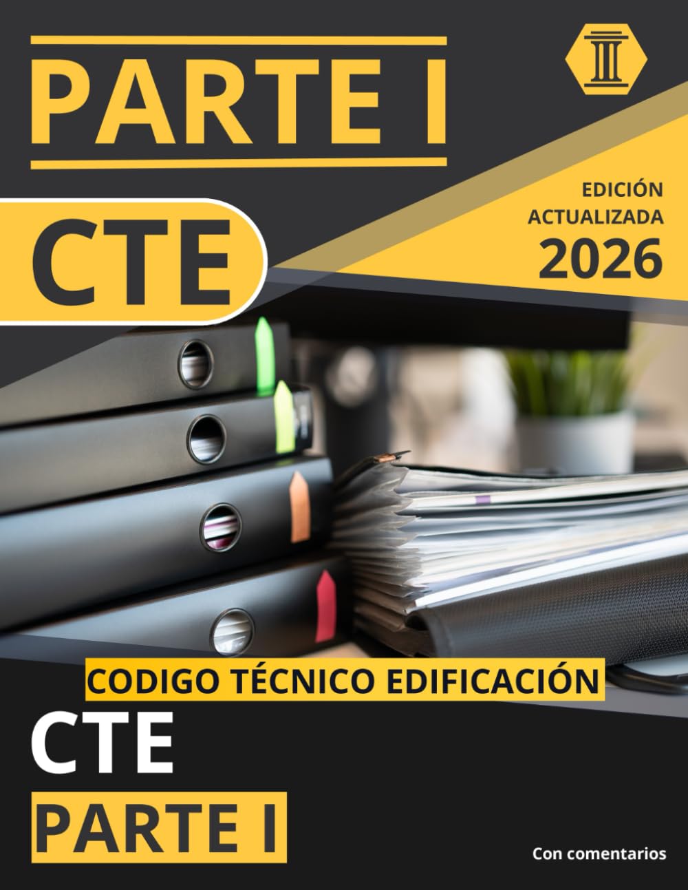 Libro: CÓDIGO TÉCNICO DE LA EDIFICACIÓN: PARTE I: NORMATIVA CÓDIGO TÉCNICO DE LA EDIFICACIÓN ACTUALIZADA
