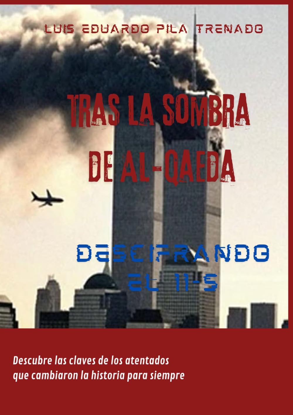 Libro: Tras la sombra de al-Qaeda: Descifrando el 11-S (Spanish Edition)