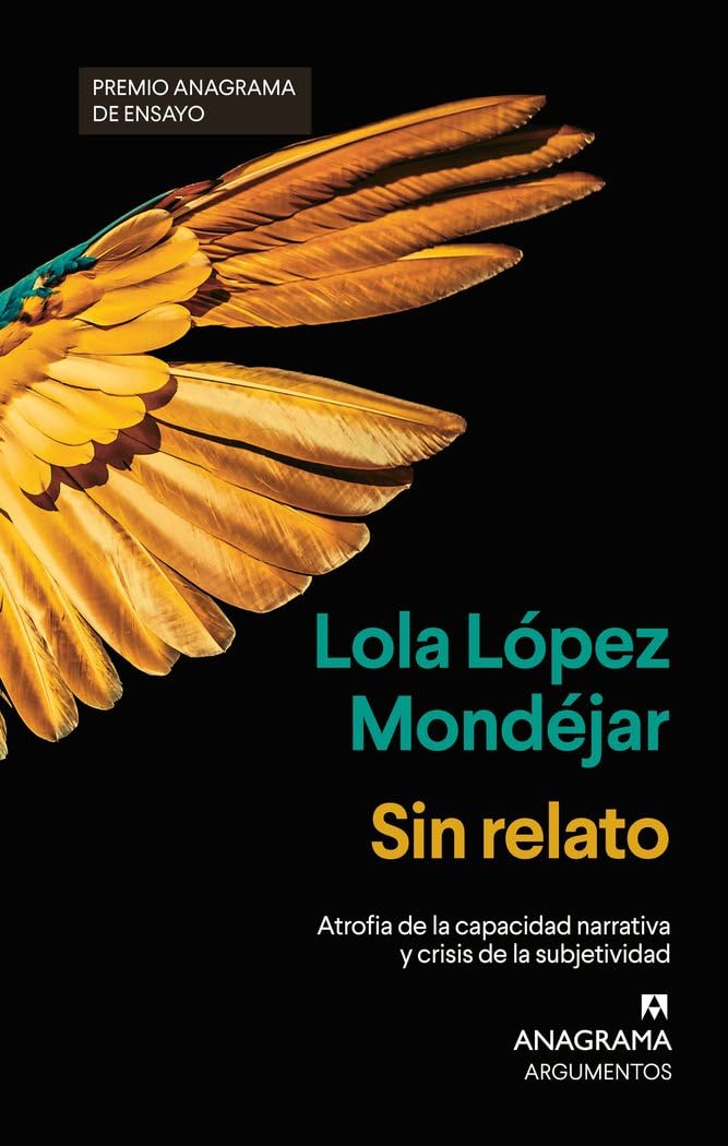 Sin relato: Atrofia de la capacidad narrativa y crisis de la subjetividad (Argumentos)