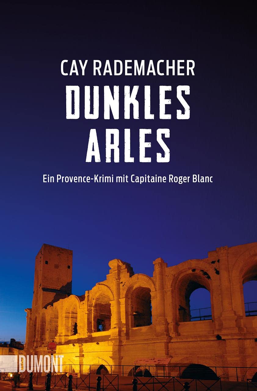 Libro: Dunkles Arles: Ein Provence-Krimi mit Capitaine Roger Blanc: 5