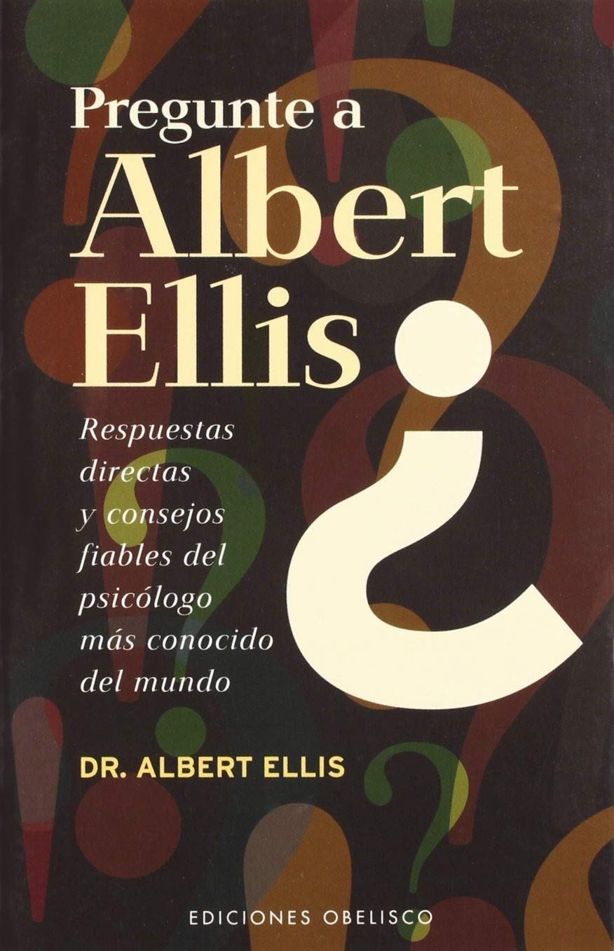 Libro: Pregunte a Albert Ellis? (PSICOLOGÍA)