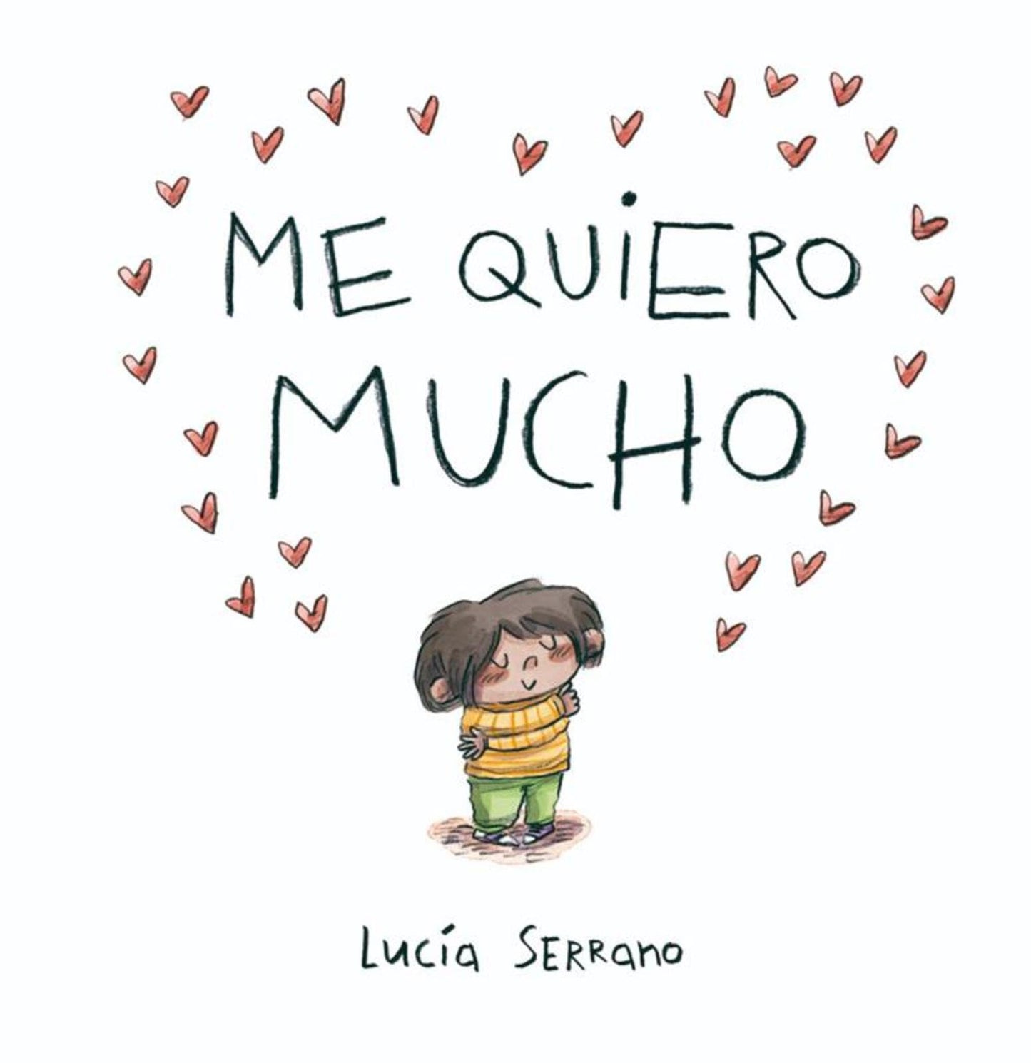 Me quiero mucho: Un cuento sobre la autoestima en niños y niñas (Cuentos infantiles)