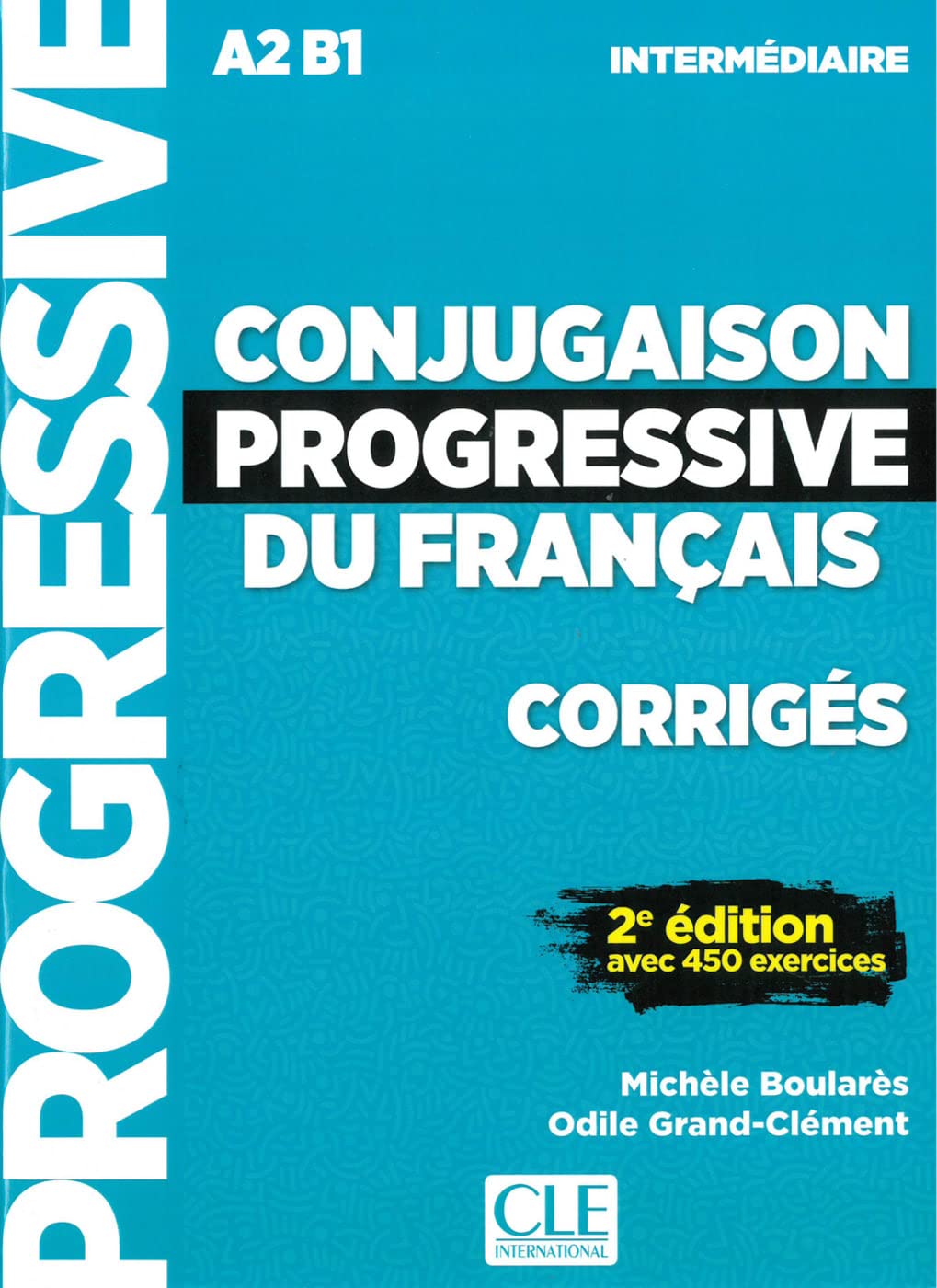Libro: Conjugaison progressive du français. Niveau intermédiaire - 2ème édition. Corrigés