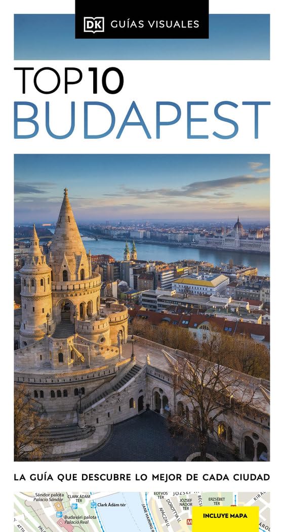 Budapest (Guías Visuales TOP 10): La guía que descubre lo mejor de cada ciudad (Guías de viaje)