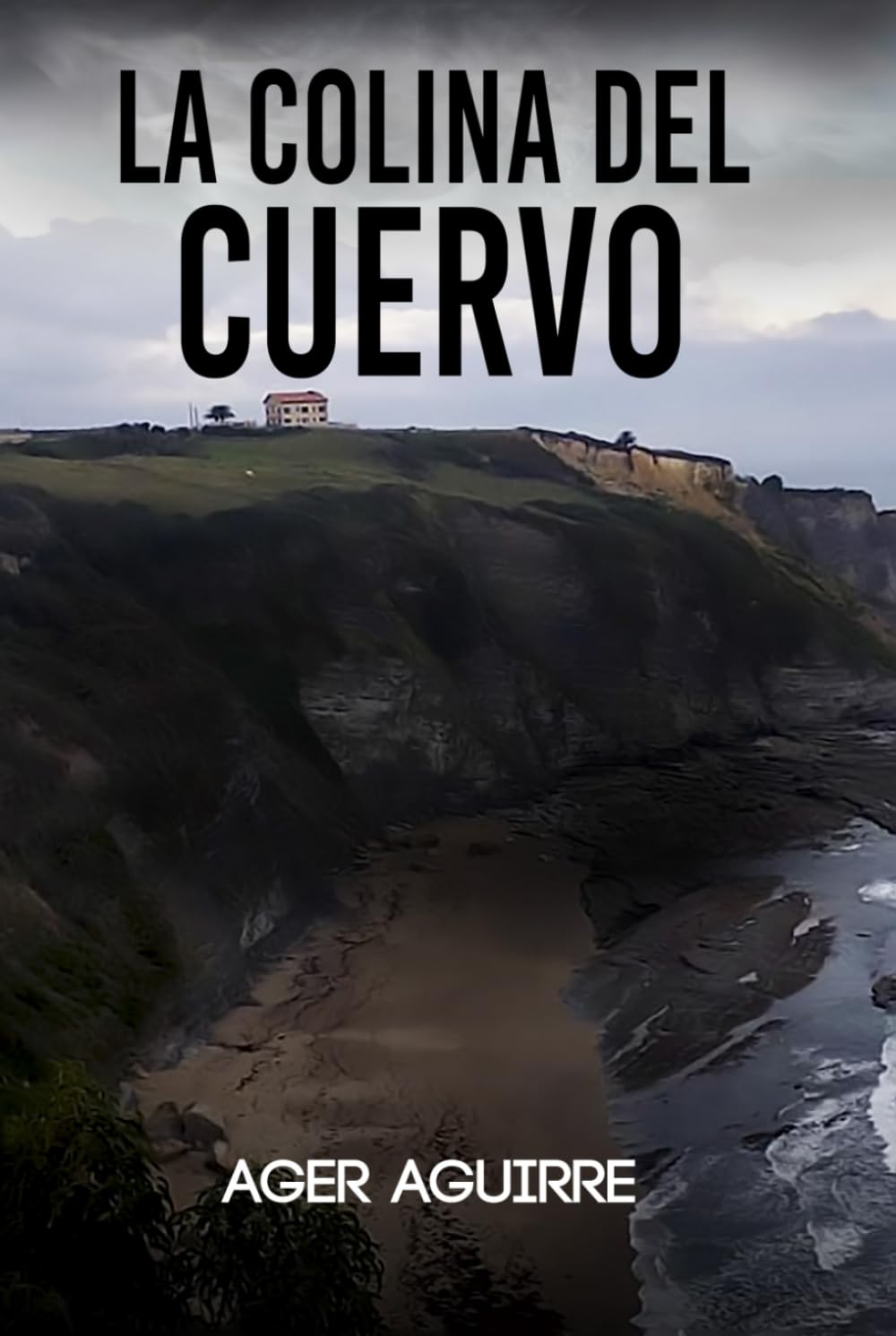 Libro: LA COLINA DEL CUERVO: Thriller policíaco y suspense ambientado en las playas de Gijón. (CRÍMENES Y LEYENDAS: Thrillers policíacos en la península ibérica)