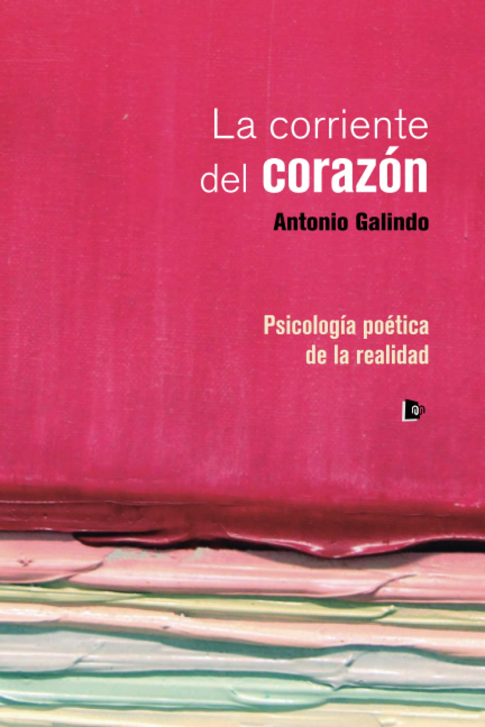 Libro: La corriente del corazón: Psicología poética de la realidad (SIN COLECCION)