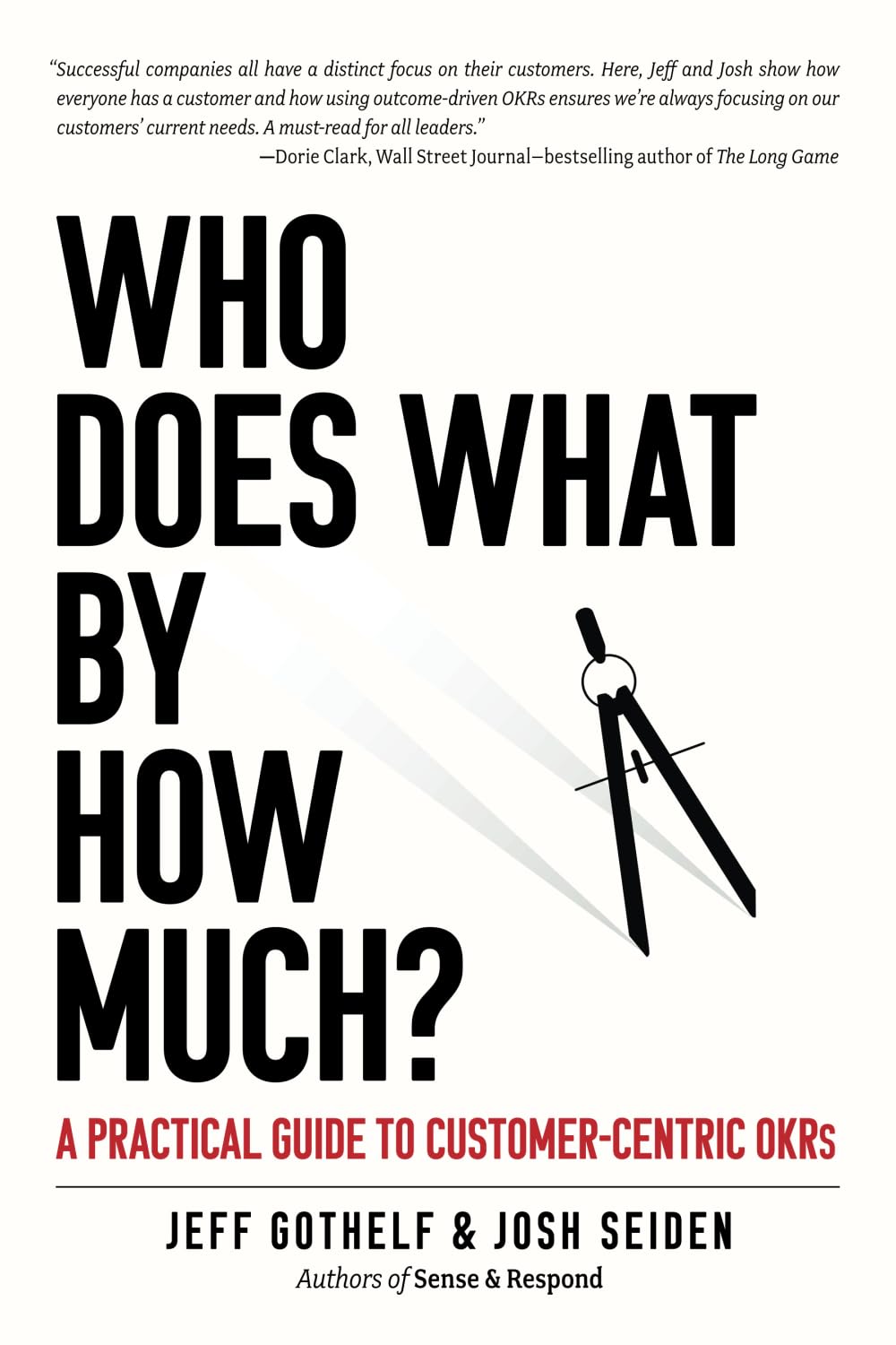 Libro: Who Does What By How Much?: A Practical Guide to Customer-Centric OKRs