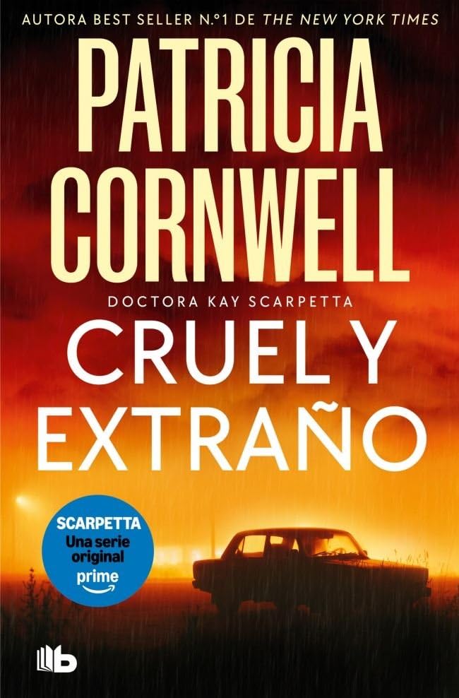 Libro: Cruel y extraño (Doctora Kay Scarpetta 4) (Ficción)