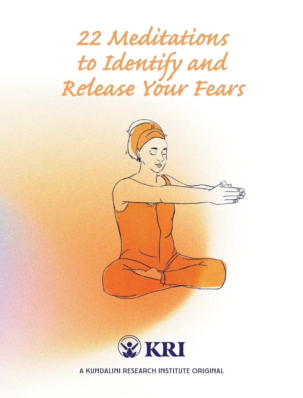 Libro: 22 Meditations to Identify & Release Your Fears