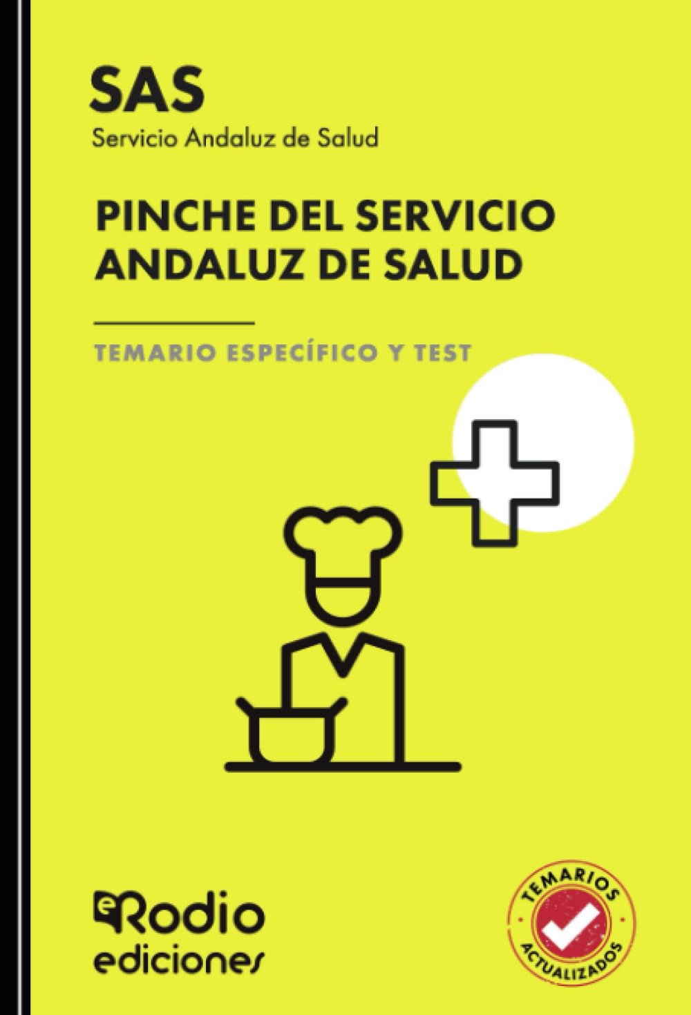 Libro: Pinche del Servicio Andaluz de Salud. Temario Específico y Test. SAS (Spanish Edition)