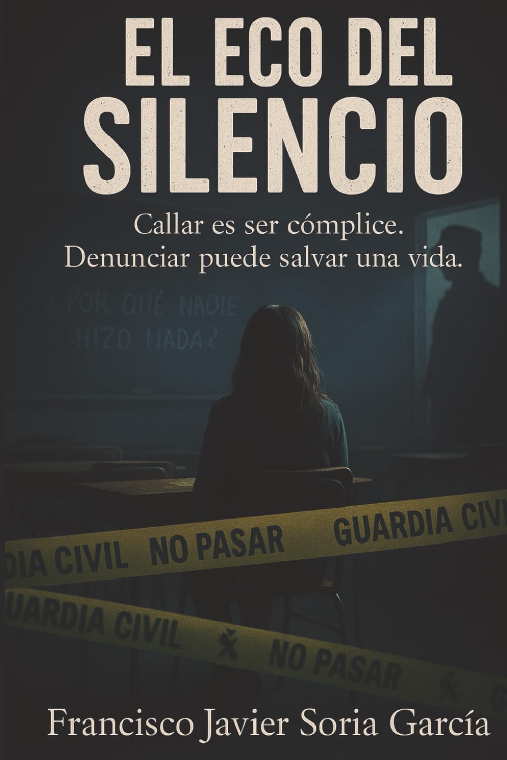 Libro: EL ECO DEL SILENCIO: Callar es ser cómplice. Denunciar puede salvar una vida (Spanish Edition)