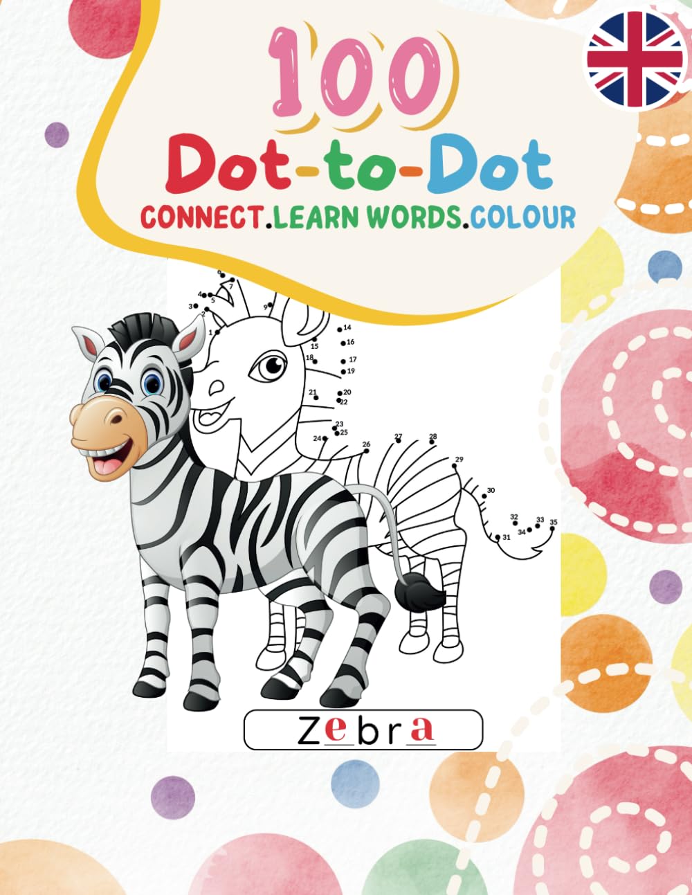 Libro: 100 Dot-to-Dot: Connect. Learn Words . Colour: For Children ages 4-8