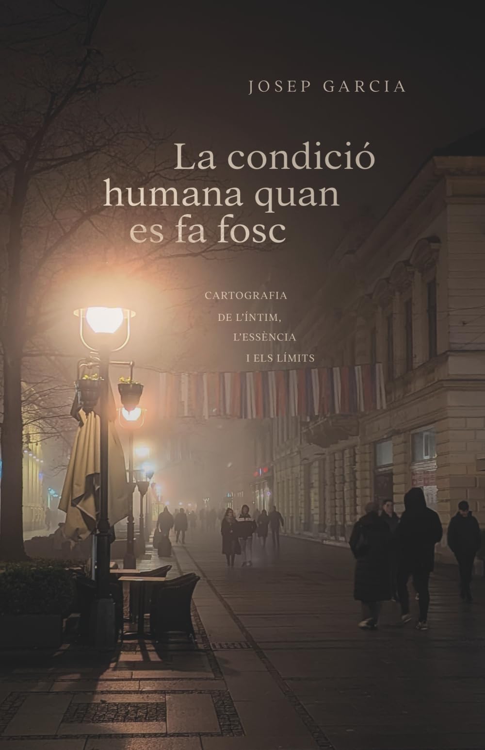 Libro: La condició humana quan es fa fosc: Cartografia de l'íntim, l'essència i els límits