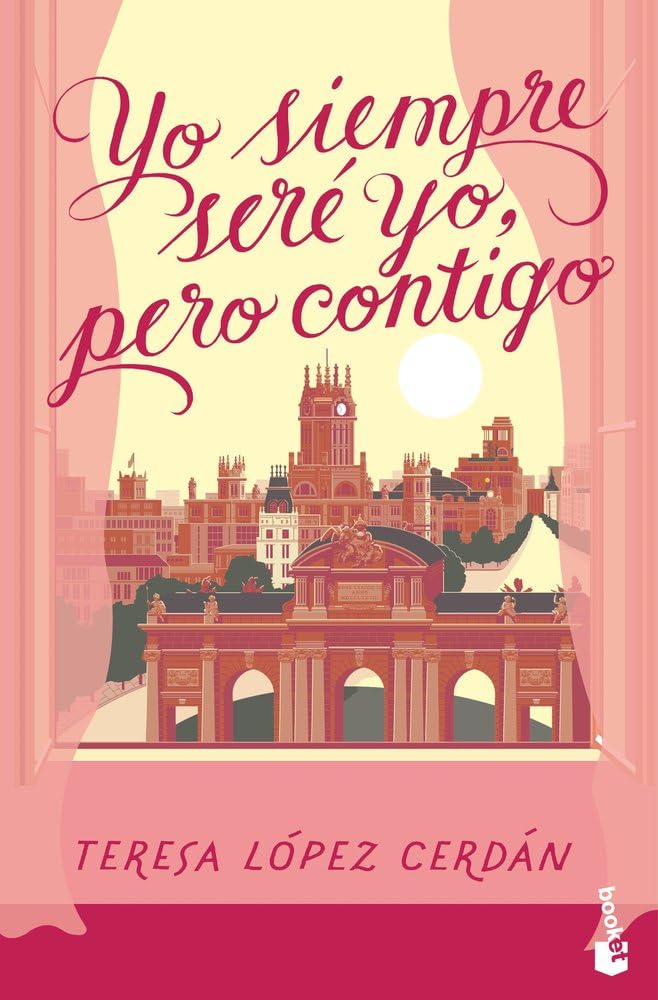 Libro: Yo siempre seré yo, pero contigo (Romántica)