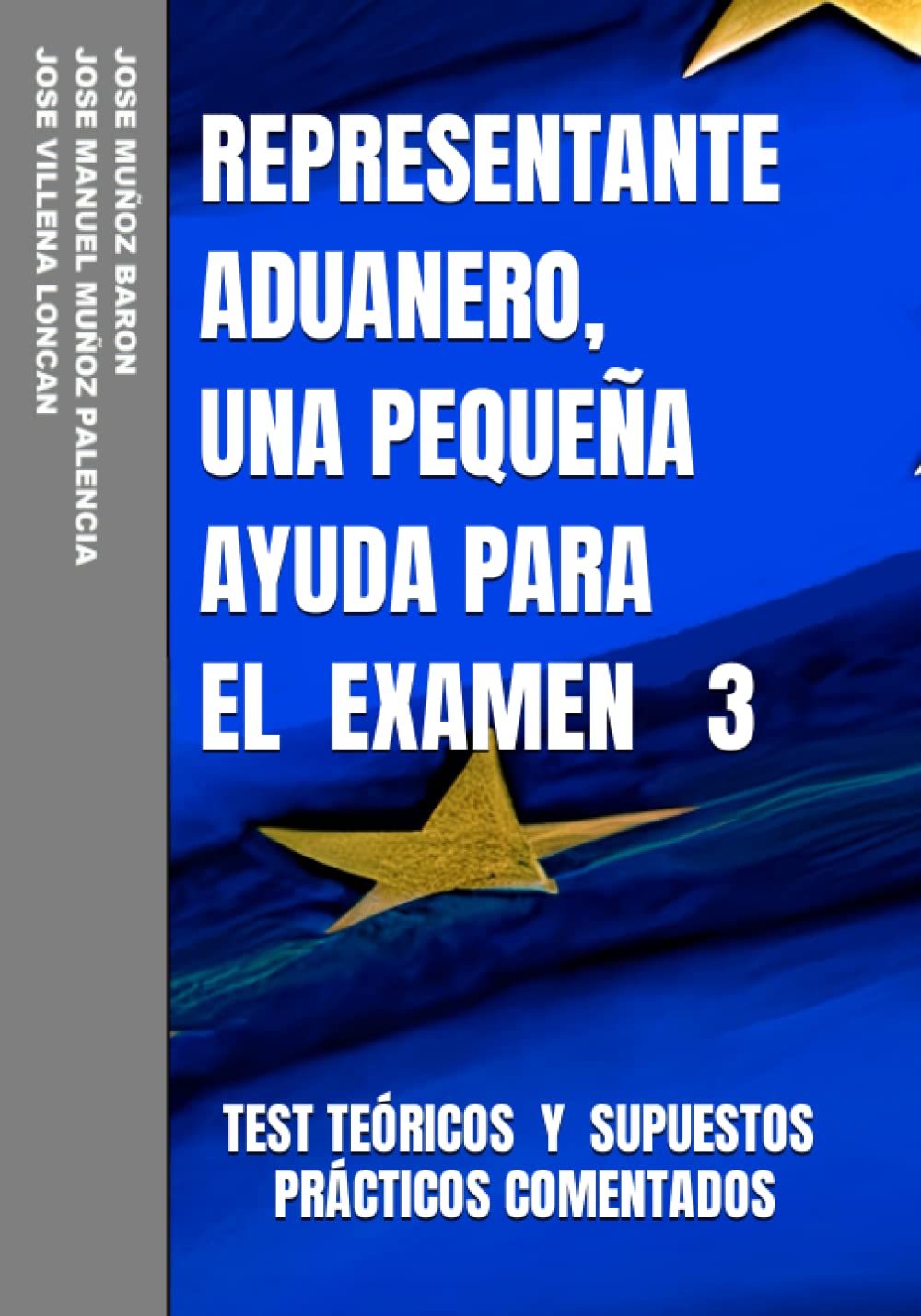 Libro: REPRESENTANTE ADUANERO, UNA PEQUEÑA AYUDA PARA EL EXAMEN 3 (Spanish Edition)