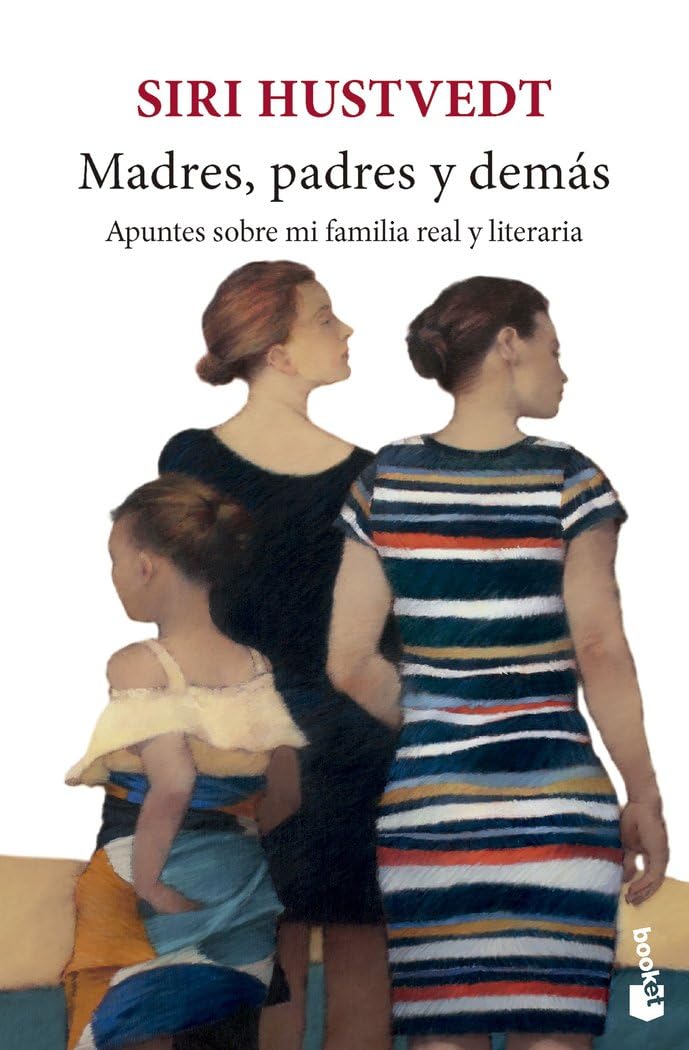 Libro: Madres, padres y demás: Apuntes sobre mi familia real y literaria