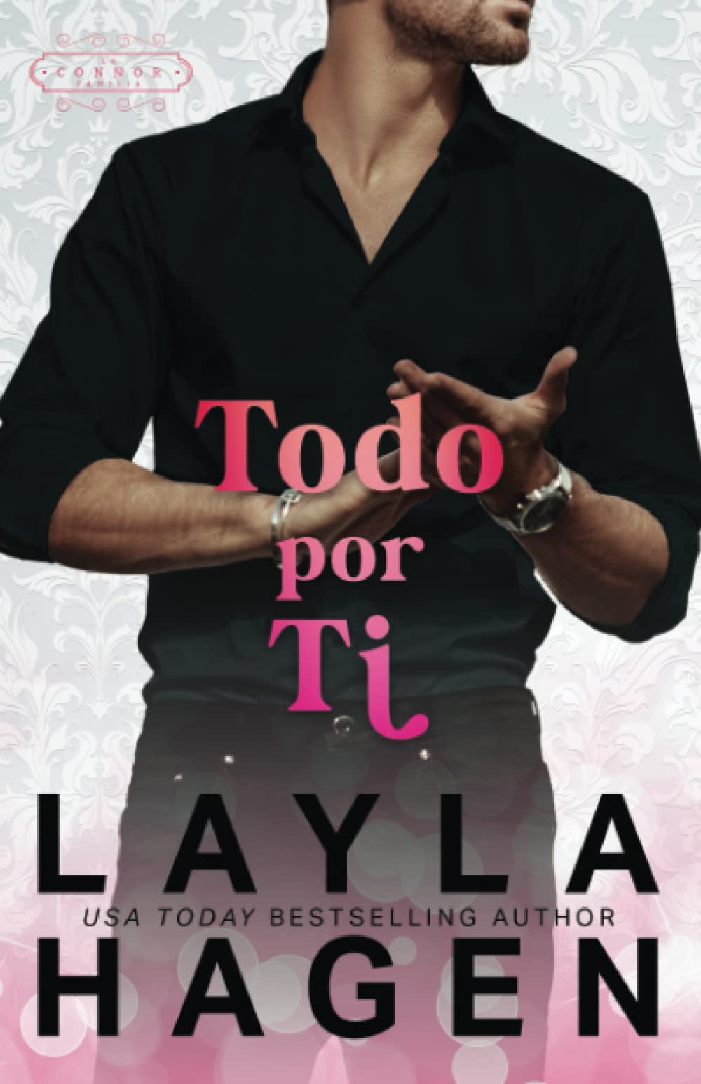Libro: Todo Por Ti (La Familia Connor) (Spanish Edition)