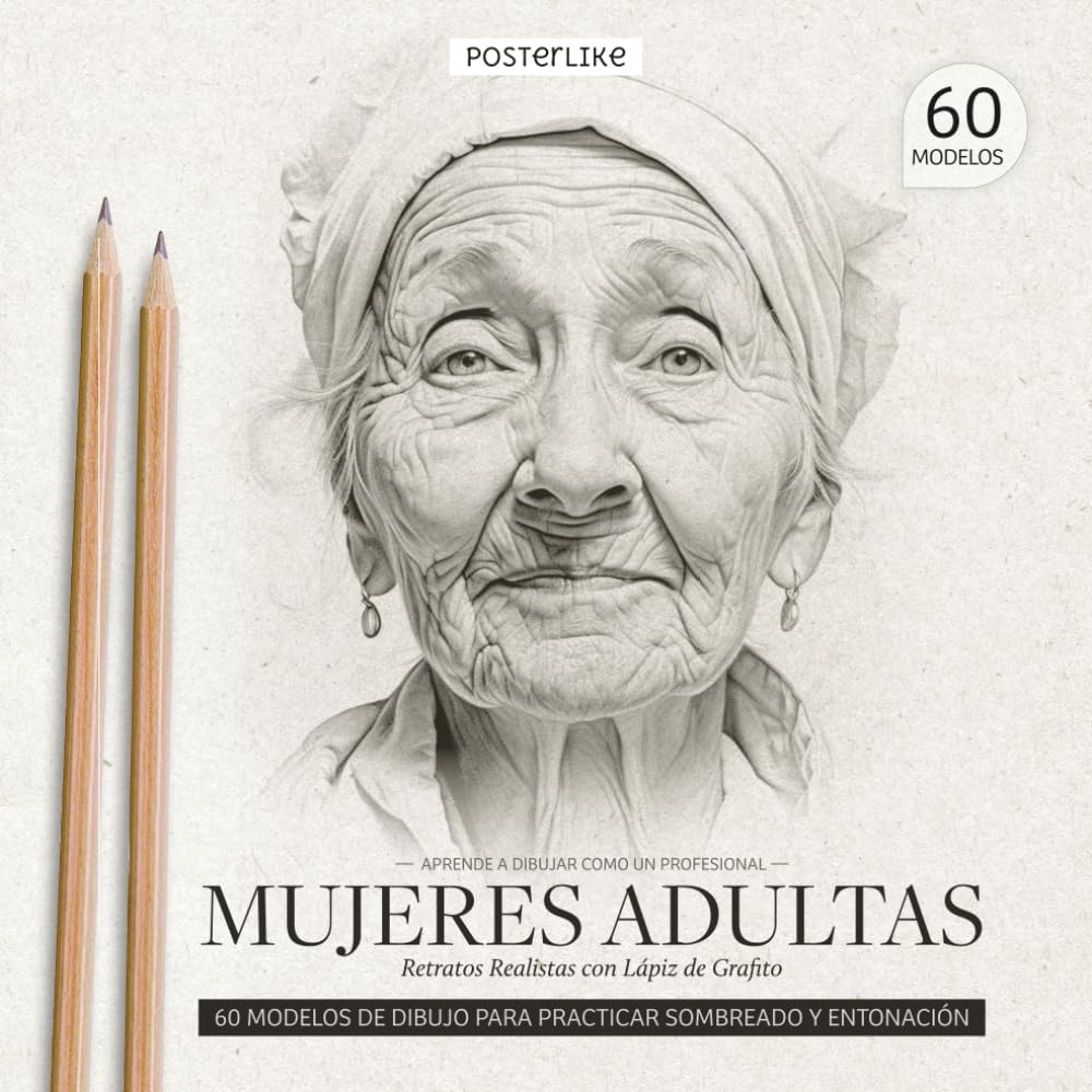 Libro: Aprende a dibujar como un profesional. Mujeres Adultas. Retratos realistas con Lápiz de Grafito.: La Belleza de la Madurez: Reflejando la Vida Vivida (Retratos Artísticos) (Spanish Edition)