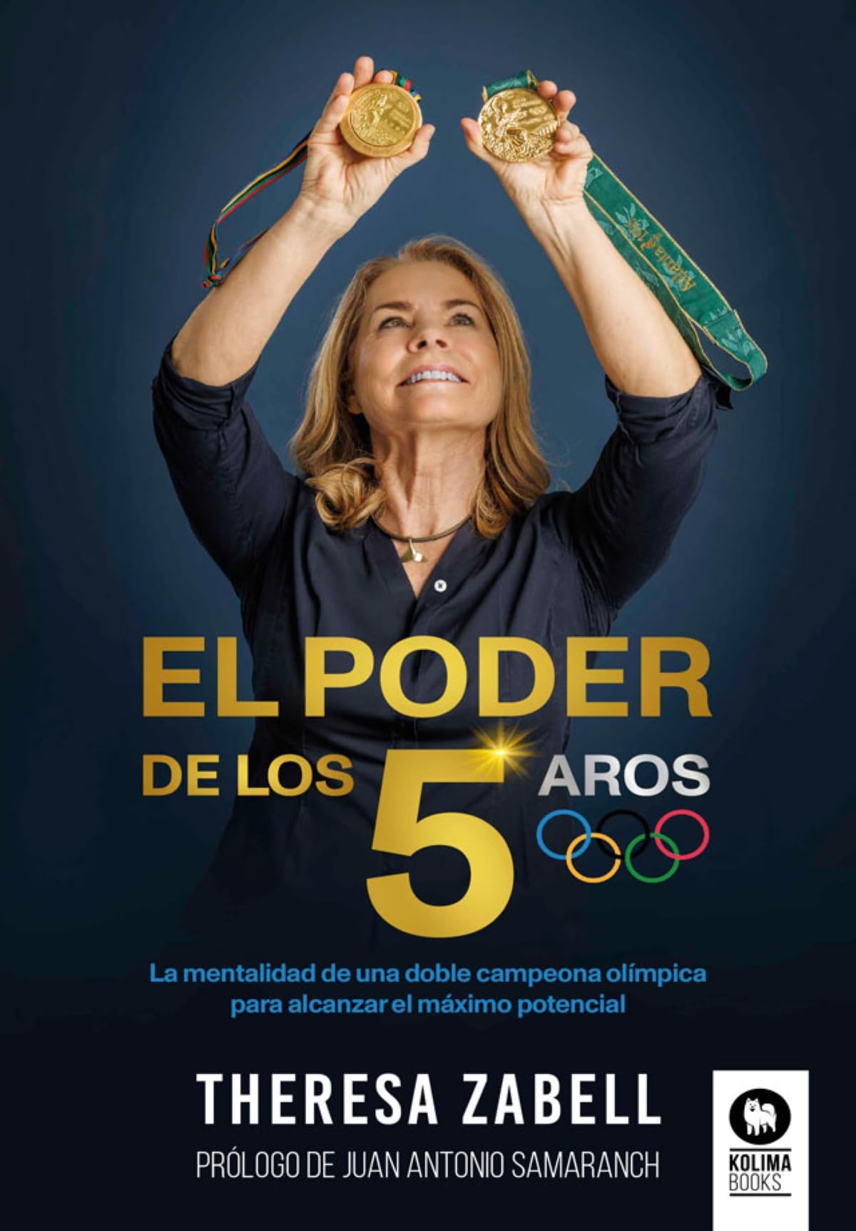 Libro: El poder de los 5 aros: La mentalidad de una doble campeona olímpica para alcanzar el máximo potencial (Directivos y líderes)