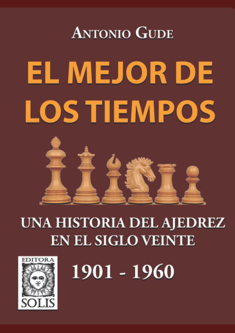 Libro: El Mejor de los Tiempos: Una Historia del Ajedrez en el siglo veinte - 1901 - 1960