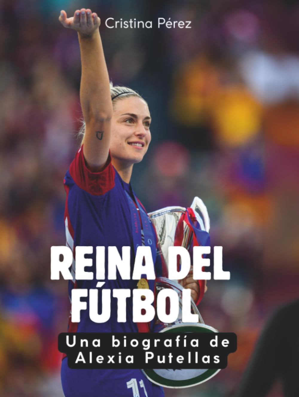 Reina del fútbol: Una biografía de Alexia Putellas. Completamente en color