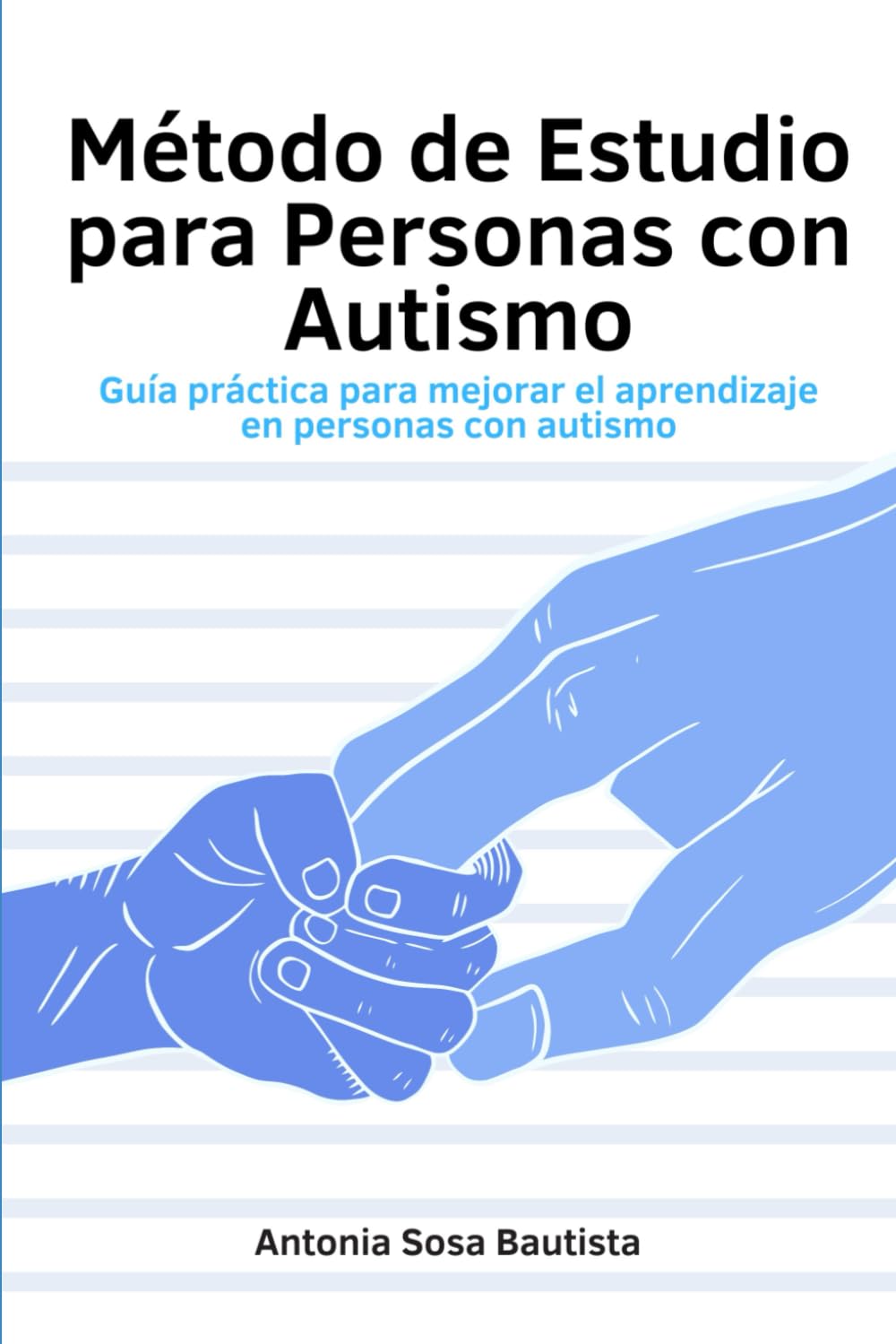 Libro: Método de Estudio para Personas con Autismo: Guía Práctica para Mejorar el Aprendizaje en Personas con Autismo (Spanish Edition)