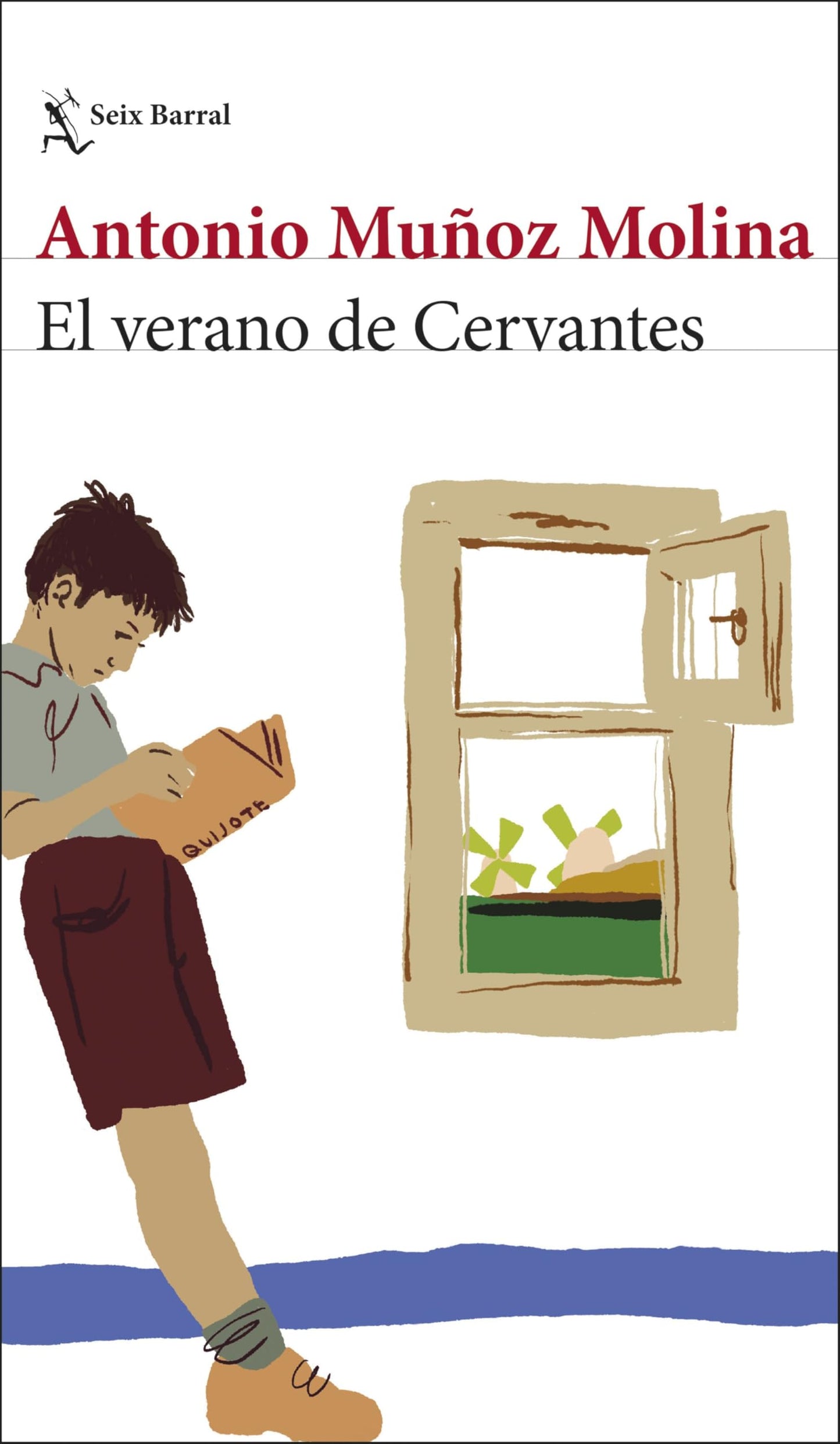 El verano de Cervantes: Una escritura desatada (Biblioteca Breve)
